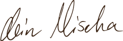 Unterschrift von Mischa